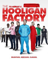 Смотреть Онлайн Фабрика футбольных хулиганов / The Hooligan Factory [2014]